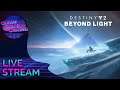 Destiny 2: Beyond Light Live Stream (Part 3)