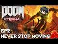 Doom Eternal Ep2 Never Stop Moving