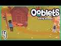 EP.04 | Ooblets: Early Access | First Look | Home Improvement