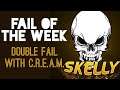 Fail Of The Week - Double Fail With C.R.E.A.M.
