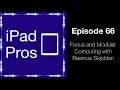 Focus and Modular Computing with Rasmus Skjoldan (iPad Pros - 0066)