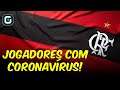 GIRO DE NOTÍCIAS: Jogadores do Flamengo com Covid-19, Grêmio de volta aos treinos e mais! (07/05/20)