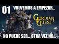 Gordian Quest · 01 | Volvemos a empezar... #Tilt - Gameplay en español