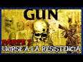 Gun - Unirse A La Resistencia (Parte 7)