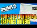 How To Completely Uninstall Your Graphics Drivers In Windows 10 PC Tutorial | Remove Using DDU