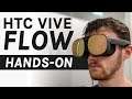 HTC Vive Flow Hands-On