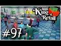 Let's Play King Of Retail - S2 - Ep.97 (UPDATE 0.13.1) - Campaign Mode