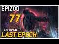 Let's Play Last Epoch - Epizod 77