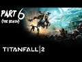 Let's Play Titanfall 2 - Part 6 (The Beacon)