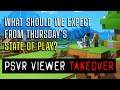 PSVR VIEWER TAKEOVER | What Should We Expect From Thursday's State of Play?
