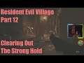 Resident Evil Village Part 12 Clearing Out The Strong Hold