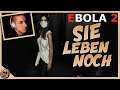 SIE LEBEN NOCH !? #4 | Ebola 2 German | Ebola 2 Game | Ebola 2 Deutsch | Ebola 2 Horrorgame |