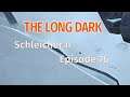 THE LONG DARK 🏔️ Schleicher II · Episode 76 · Abstieg mit TRICK 17