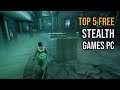 Top 5 FREE Stealth Games for PC 2021