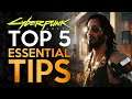 Top 5 Tips Every Player NEEDS to Know - Cyberpunk 2077