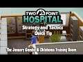 Two Point Hospital Strategy & Tactics Quick Tip: The January Gambit & Oklahoma Training Room