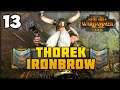 WAR OF THE LIVING, UNDEAD & WARPFUELED! Total War: Warhammer 2 - Thorek Ironbrow Vortex Campaign #13