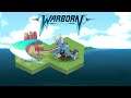 WARBORN | Part 2: Well Now They Have Swords?!