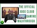 Xbox Cloud Gaming – Official Walkthrough 2021