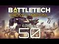 BattleTech | Heavy Metal | Episode 50