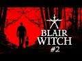 📹BLAIR WITCH (2/11)