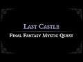 Final Fantasy Mystic Quest: Last Castle Arrangement