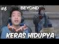Hidupnya Keras Beud, Jadi Homeless - Beyond Two Souls Indonesia #6