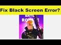 How to Fix FightNight Battle Royale App Black Screen Error Problem in Android & Ios | 100% Solution