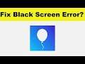 How to Fix Rise Up App Black Screen Error Problem in Android & Ios | 100% Solution
