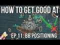 How to Get Good at World of Warships Episode 11: Battleship Positioning Guide