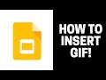 How to Insert GIF Into Google Slides