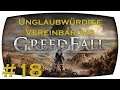 Let's Play Greedfall / Unglaubwürdige Vereinbarung #018 / (German/Deutsch/Gameplay/blind)