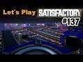 Let's Play Satisfactory #137 [De | HD] - Große Umbauarbeiten werden geplant