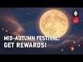 Mid-Autumn Festival: Get Rewards!