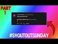 MY FIRST SHOUTOUT SUNDAY! | Shoutout Sunday Episode 1.