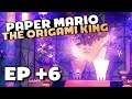 ORIGAMI CASTLE & FINAL BOSS! - NO Accessories NO Game Overs Part 6 - Paper Mario: The Origami King