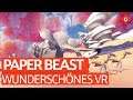 Paper Beast: Eines der schönsten Spiele des Jahres | VR-Zocksession
