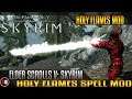 Skyrim - Holy Flames Spell Mod