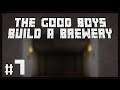 The Good Boys Build a Brewery: Palm of your Hand - Episode 7