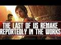 The Last of US Remake In The Works?