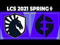 TL vs EG - LCS 2021 Spring Split Week 3 Day 2 - Liquid vs Evil Geniuses