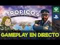 TROPICO 6 - Gameplay en Directo [XBOX ONE/PS4]
