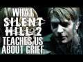 What Silent Hill 2 Teaches Us About Grief