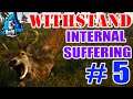WITHSTAND SURVIVAL - EP 5 - INTERNAL SUFFERING