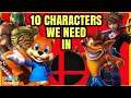 10 Characters We NEED In Super Smash Brothers
