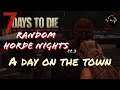 7 Days To Die Random Horde Nights Ep. 3 - Alpha 19.6