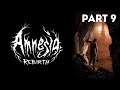 Amnesia: Rebirth - Playthrough Part 9 (first-person puzzle horror)