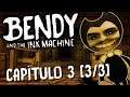 BENDY AND THE INK MACHINE | Capítulo 3 [3/3] | En español