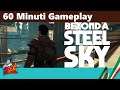 Beyond a Steel Sky [Primi 60 minuti Gameplay ITA]