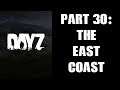 Day Z PS4 Gameplay Part 30: The East Coast